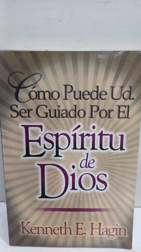 Como Puede Ud Ser Guiado Por El Espíritu De Dios 