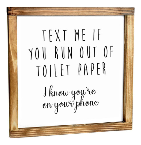 Text Me If You Run Out Of Toilet Paper Sign - Divertido...