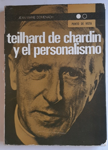 Teilhard De Chardin Y El Personalismo 