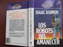 Comprar Los Robots Del Amanecer Isaac Asimov Bruguera Novela