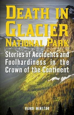 Libro Death In Glacier National Park - Randi Minetor