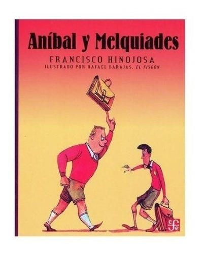 Libro Aníbal Y Melquiades, De Francisco Hinojosa. Editorial Fondo De Cultura Económica En Español