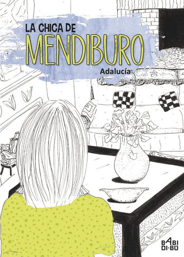 La chica de Mendiburo, de Quan, Adalucía. Editorial BABIDI-BU, tapa blanda en español