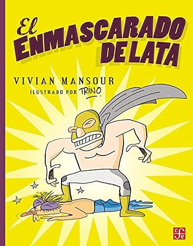 El Enmascarado De Lata Vivian Mansour / Trino