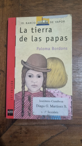 La Tierra De Las Papas / Paloma Bordons / Barvo De Vapor