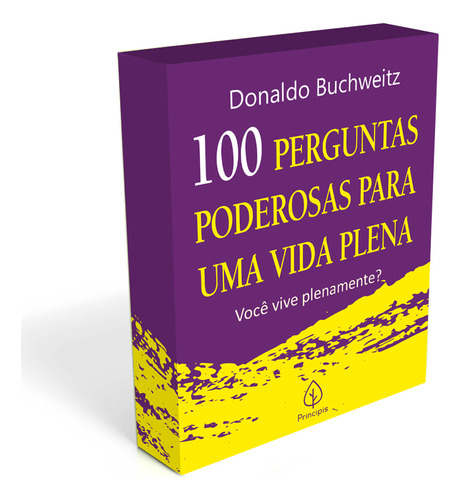 Perguntas Poderosas Para Uma Vida Plena, De Donaldo Buchweitz. Editora Principis, Capa Mole Em Português, 2023