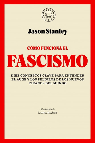 Facha. Como Funciona El Fascismo - Jason Stanley