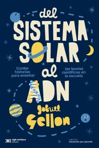 Del Sistema Solar Al Adn - Gabriel Gellon
