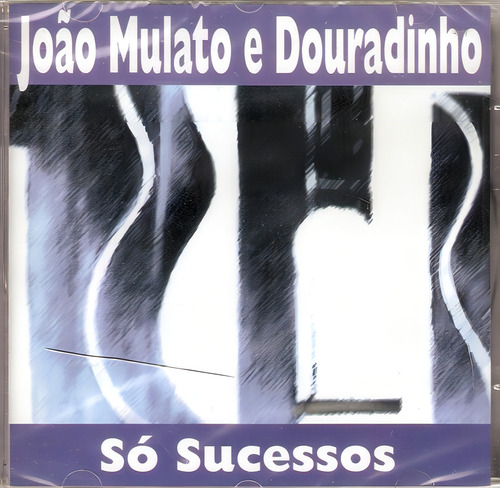 Cd João Mulato E Douradinho - Só Sucessos