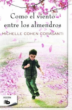 Como El Viento Entre Los Almendros - Michele Cohen Corasanti