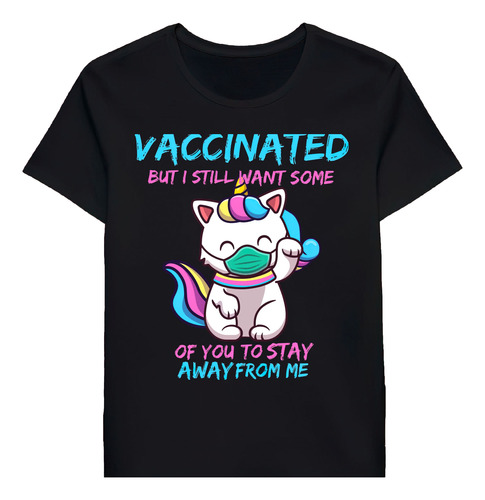 Remera I Got Vaccinated But I Still Want Some Of Yotay A2111