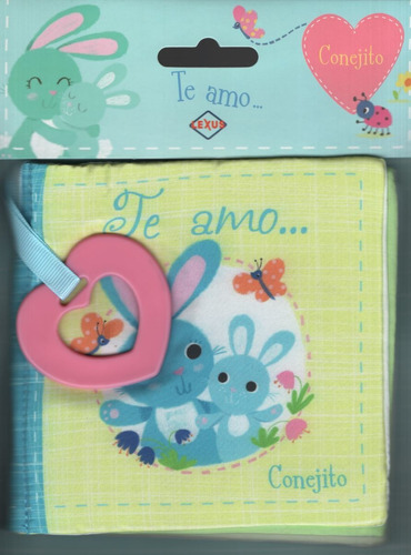 Te Amo Conejito - Libro De Tela Incluye Sujetador