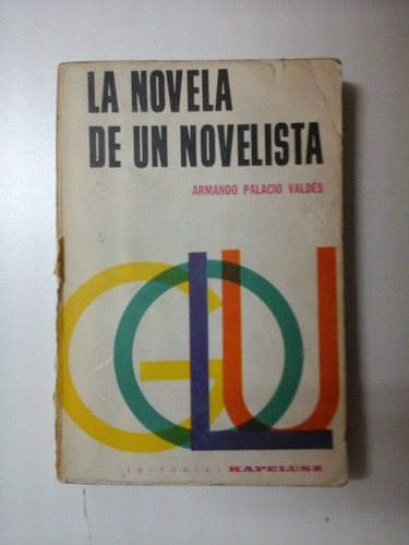 La Novela De Un Novelista - Armando Palacio Valdes