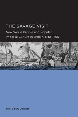 Libro Savage Visit: New World People And Popular Imperial...