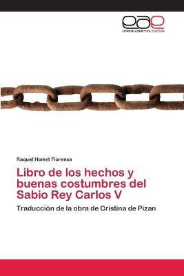 Libro Libro De Los Hechos Y Buenas Costumbres Del Sabio R...