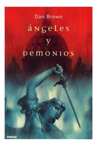 Ángeles Y Demonios - Dan Brown