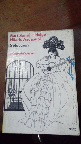 Libro   Bartolomé Hidalgo/hilario Ascasubi   Selección