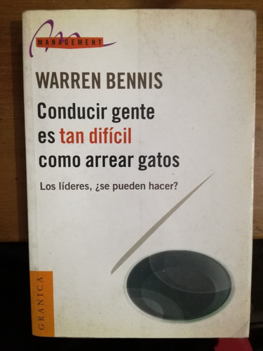 Conducir Gente Es Tan Difícil Como Arrear Gatos - W. Bennis