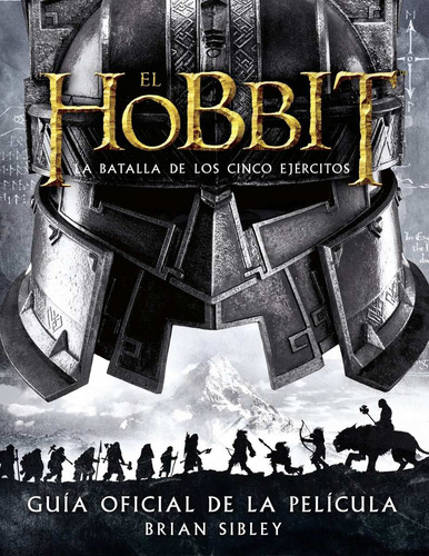 Hobbit: La Batalla De Los Cinco Ejercitos, El. Guia Oficial