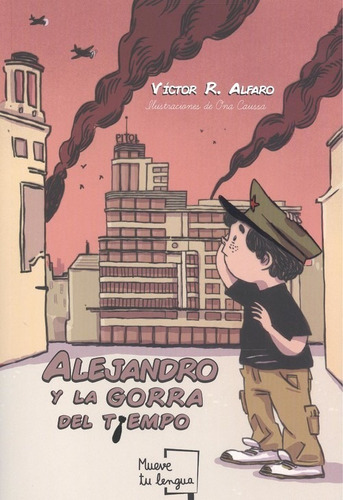 Libro Alejandro Y La Gorra Del Tiempo - Alfaro, Victor R.