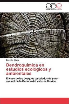 Dendroquimica En Estudios Ecologicos Y Ambientales - Germ...