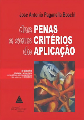 Das Penas E Seus Criterios De Aplicaçao, De Boschi, Jose Antonio Paganella. Editora Livraria Do Advogado, Capa Mole Em Português