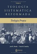 Comprar Teologia Sistematica Reformada Teologia Propia..., De Beeke, Joe. Editorial Publicaciones Kerigma En Español