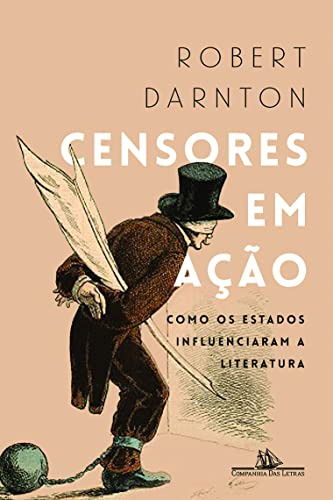 Libro Censores Em Acao - Como Os Estados Influenciaram A Lei