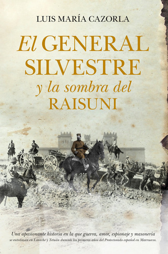 Libro El General Silvestre Y La Sombra Del Raisuni - Cazo...