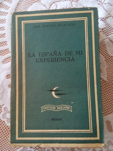 La España De Mi Experiencia . Colección Aquelarre