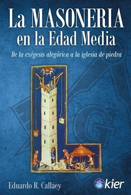 Libro La Masoneria En La Edad Media De Eduardo Callaey