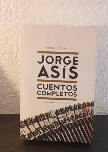Cuentos Completos Asís - Jorge Asís
