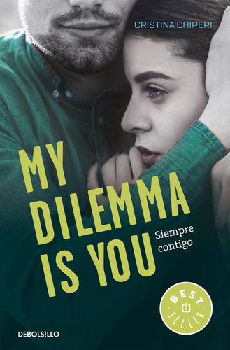 My Dilemma Is You Siempre Contigo (serie - Cristina Chiperi