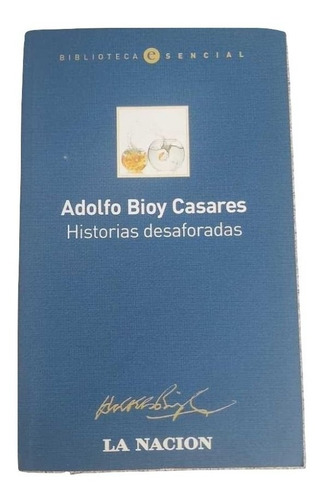 Libro Historias Desaforadas - Bioy Casares, Adolfo