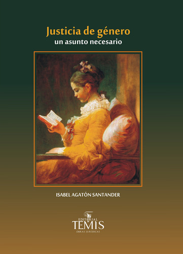 Justicia de género, de Isabel Agatón Santander. Serie 9583509636, vol. 1. Editorial Temis, tapa blanda, edición 2013 en español, 2013