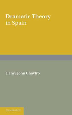 Libro Dramatic Theory In Spain : Extracts From Literature...