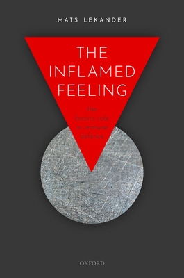 Libro The Inflamed Feeling: The Brain's Role In Immune De...