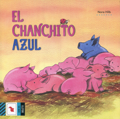 El Chanchito Azul - Boleto Azul - Nora Hilb