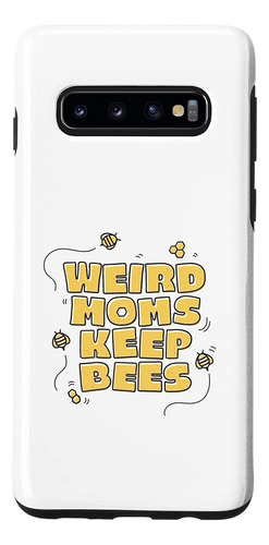 Galaxy S10 Funny Weird Moms Keep Bees Honey Beekeeper Mother