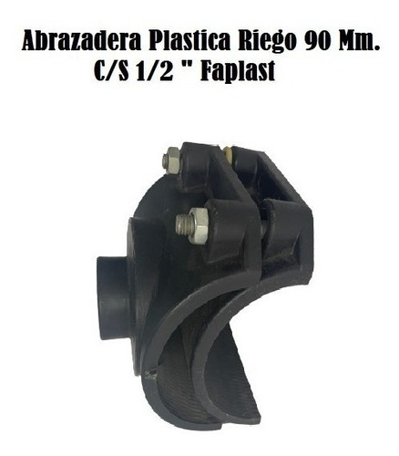 Abrazadera Plastica Riego 90mm.(3 ) C/s 1/2 (20mm) Faplast