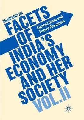 Facets Of India's Economy And Her Society Volume Ii : Cur...