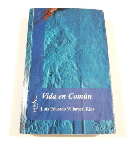 Vida En Común - Luis Eduardo Villarreal Ríos / Libro