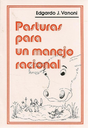 Libro Pasturas Para Un Manejo Racional De Edgardo J Vanoni