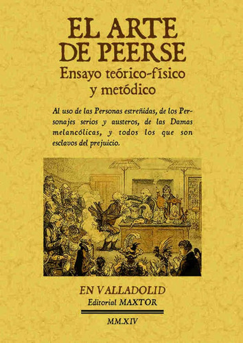 El Arte De Peerse. Ensayo Teórico-físico Y Metódico. (maxtor