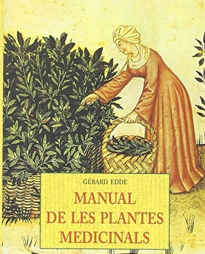 Manual De Les Plantes Medicinals (petits Llibres De La Savie