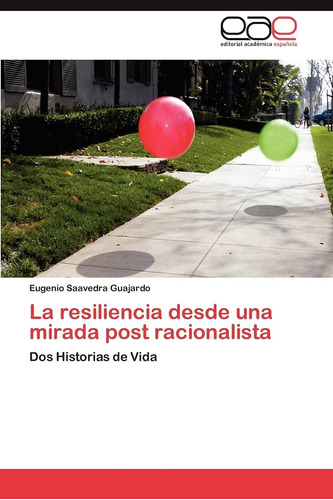 Libro:la Resiliencia Desde Una Mirada Post Racionalista: Dos