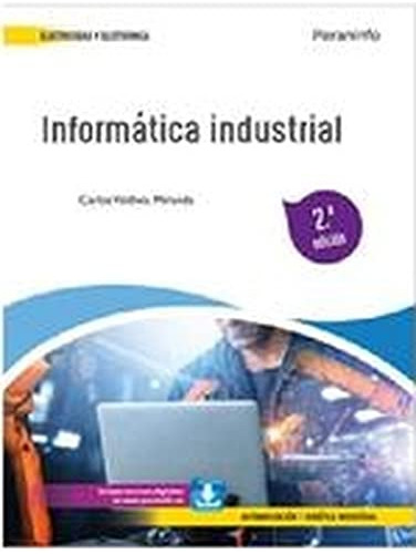 Informatica Industrial 2 A Edicion 2023 - Valdivia Miranda C