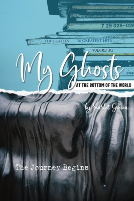 Libro My Ghosts At The Bottom Of The World: Volume 1 - Th...