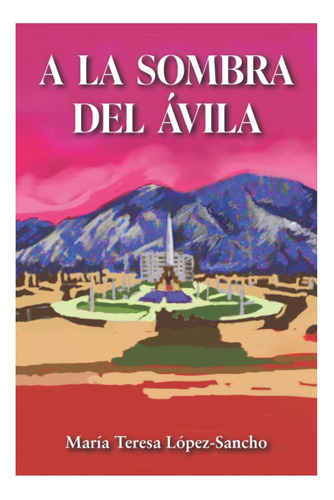 Libro: A La Sombra De Ávila (spanish Edition)