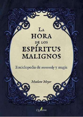 Libro - Hora De Los Espiritus Malignos,la - Meyer,matthew